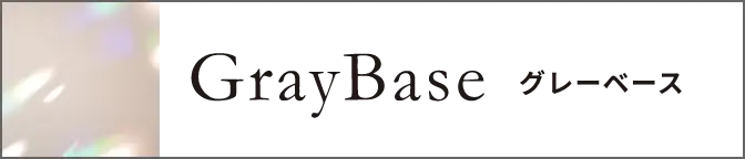 GRAY BASE