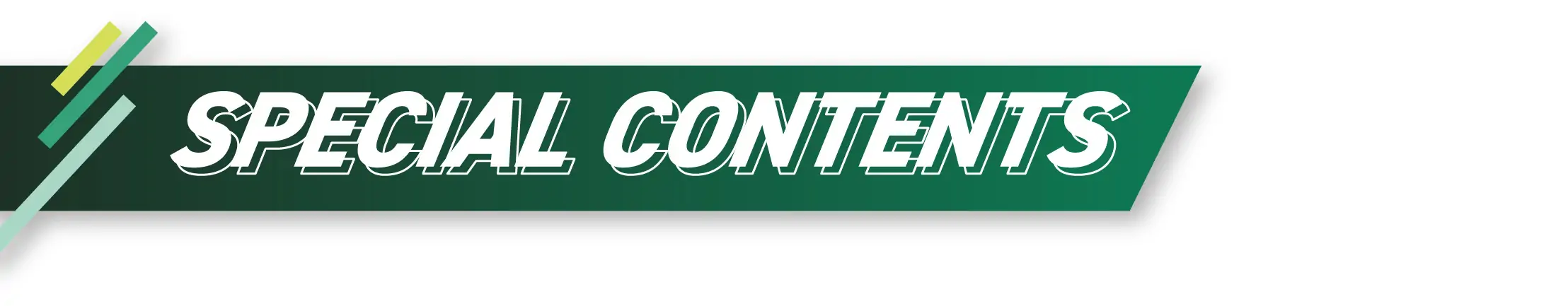 SPECIAL CONTENTS
