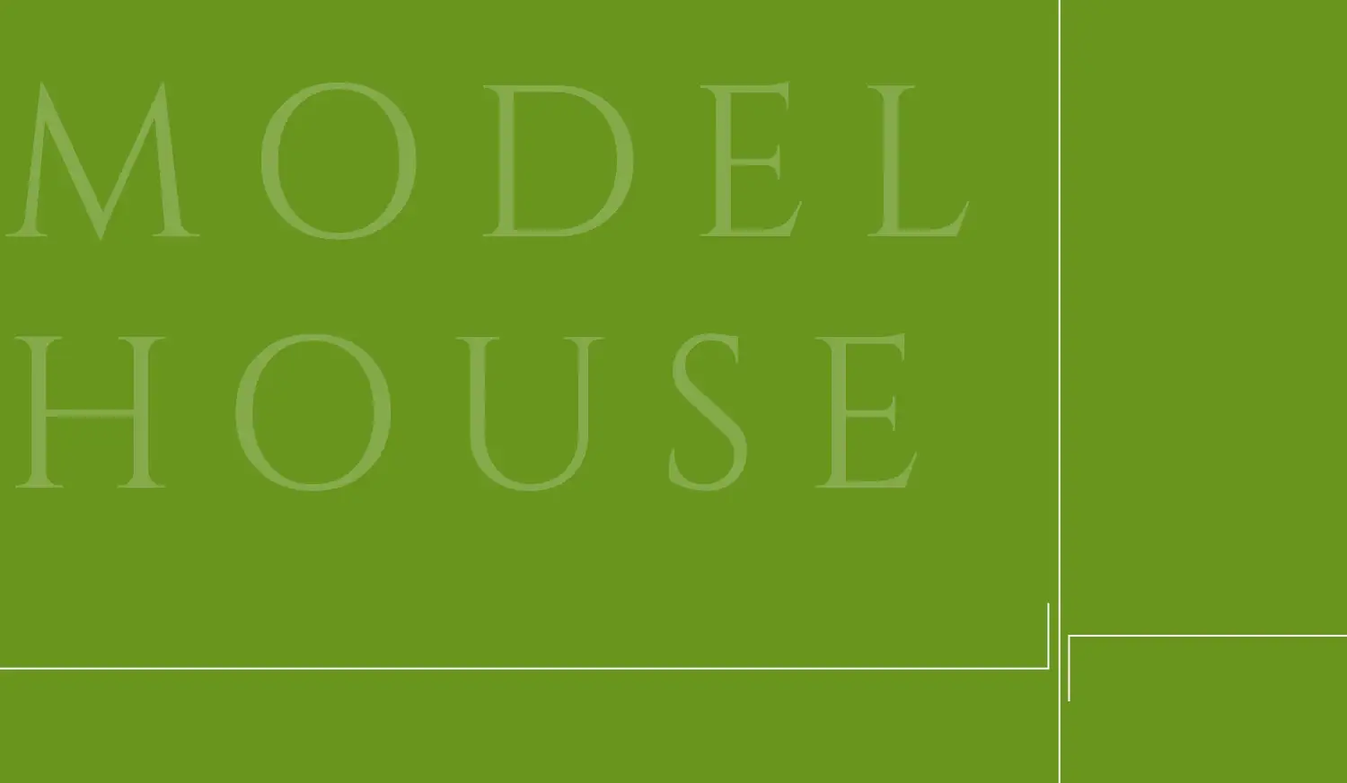 MODEL HOUSE